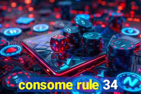 consome rule 34